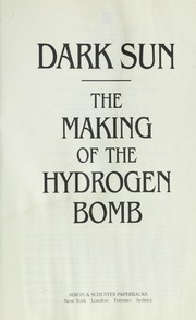 Cover of: Dark sun : the making of the hydrogen bomb by Richard Rhodes