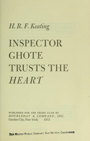 Cover of: Inspector Ghote trusts the heart by H. R. F. Keating