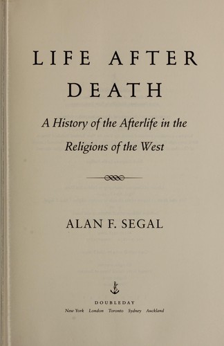 Life after death : a history of the afterlife in the religions of the West by 