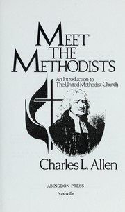 Cover of: Meet the Methodists : an introduction to the United Methodist Church by 