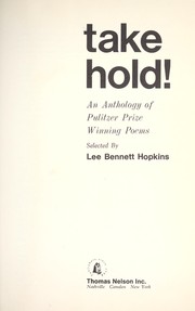 Cover of: Take hold! An anthology of Pulitzer Prize winning poems by 