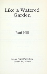 Cover of: Like a watered garden by Patti Hill