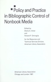 Cover of: Policy and practice in bibliographic control of nonbook media by edited by Sheila S. Intner and Richard P. Smiraglia for the Resources and Technical Services Division, American Library Association.