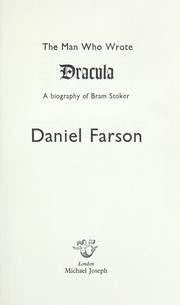 Cover of: The man who wrote Dracula: a biography of Bram Stoker