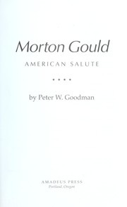 Cover of: Morton Gould by Peter W. Goodman