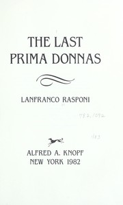 The last prima donnas by Lanfranco Rasponi