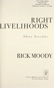 Cover of: Right livelihoods by Rick Moody