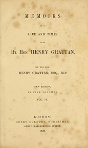 Cover of: Memoirs of the life and times of the Rt. Hon. Henry Grattan.