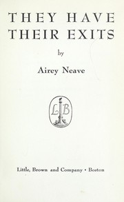 Cover of: They have their exits. by Airey Neave