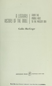 Cover of: A literary history of the Bible by Geddes MacGregor, Geddes MacGregor