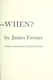 Freedom, when? by James Farmer