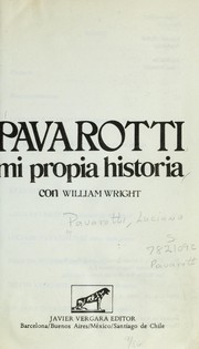 Cover of: Pavarotti, mi propia historia by Luciano Pavarotti