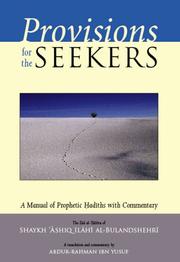 Cover of: Provisions for the seekers: a manual of prophetic hadiths with commentary