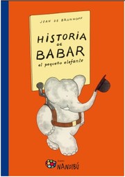 Cover of: Historia de Babar : el pequeño elefante