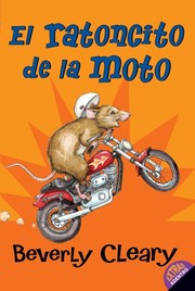 Cover of: The Mouse And The Motorcycle (El Ratoncito De La Moto). by Beverly Cleary