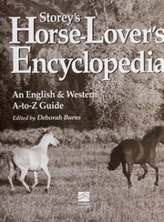 Storey's horse-lover's encyclopedia by Deborah Burns, Lisa Hiley, Deb Burns