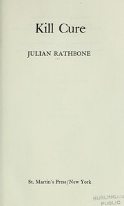 Cover of: Kill cure by Julian Rathbone