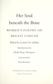 Cover of: Her soul beneath the bone : women's poetry on breast cancer by 