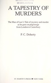 Cover of: A tapestry of murders : the man of law's tale of mystery and murder as he goes on pilgrimage from London to Canterbury