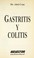 Cover of: Gastritis y colitis : un tratamiento naturista