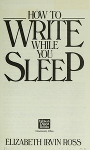 Cover of: How to write while you sleep