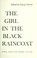 Cover of: The girl in the black raincoat; variations on a theme