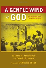 Cover of: A Gentle Wind of God by Richard K. MacMaster, Donald R. Jacobs