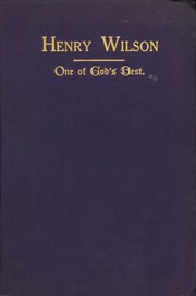 Cover of: Henry Wilson, One of God's Best