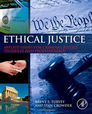 Cover of: Ethical Justice: applied issues for criminal justice students and professionals