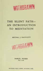 Cover of: The silent path : an introduction to meditation by 