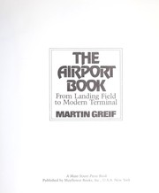 Cover of: The airport book : from landing field to modern terminal by 