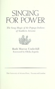 Cover of: Singing for power by Underhill, Ruth Murray