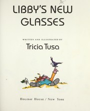 Cover of: Libby's new glasses by Tricia Tusa