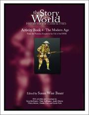 Cover of: The Story of the World Activity Book Four: The Modern Age: From Victoria's Empire to the End of the USSR