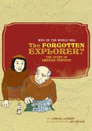 Who in the World Was the Forgotten Explorer? by Lorene Lambert