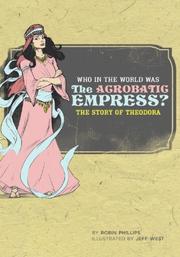 Cover of: Who in the World Was the Acrobatic Empress?: The Story of Theodora