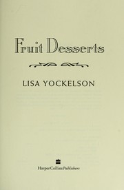 Cover of: Fruit desserts by Lisa Yockelson