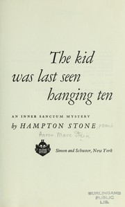Cover of: The kid was last seen hanging ten by Aaron Marc Stein