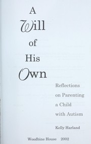 Cover of: A will of his own : reflections on parenting a child with autism by 