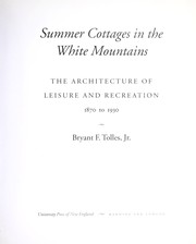 Cover of: Summer cottages in the White Mountains: the architecture of leisure and recreation, 1870 to 1930