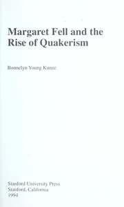 Cover of: Margaret Fell and the rise of Quakerism by Bonnelyn Young Kunze