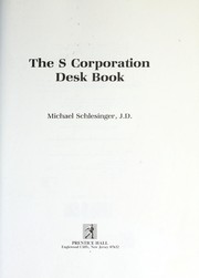Cover of: The S corporation desk book by Schlesinger, Michael