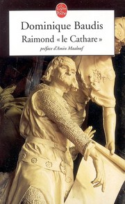 Raimond "le Cathare" by Dominique Baudis