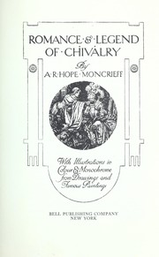 Cover of: Romance & legend of chivalry by A. R. Hope Moncrieff