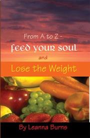 Cover of: From A to Z: Feed Your Soul and Lose the Weight