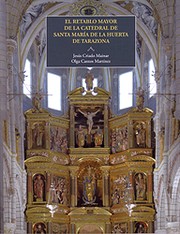Cover of: El retablo mayor de la catedral de Santa María de la Huerta de Tarazona by 