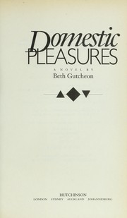 Cover of: Domestic pleasures: a novel