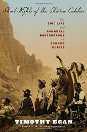 Cover of: Short nights of the Shadow Catcher: the epic life and immortal photographs of Edward Curtis
