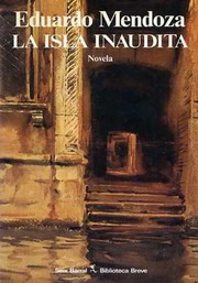 Cover of: La Isla inaudita by Eduardo Mendoza