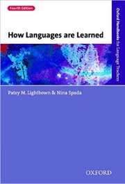 How Languages are Learned by Patsy M. Lightbown, Nina Spada